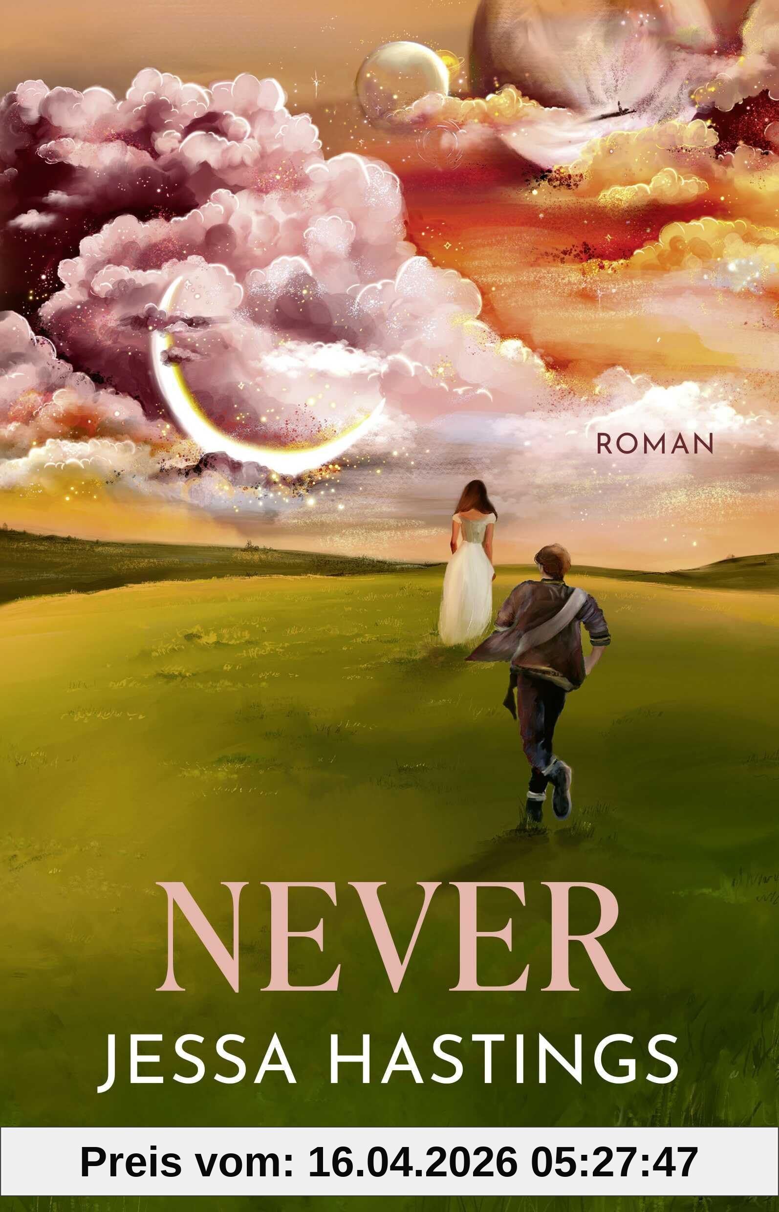 Never: Roman | Das Fairytale Retelling von New-Adult-Romance-Queen Jessa Hastings
