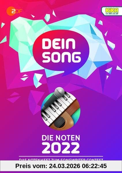Dein Song 2022 - Die Noten: Ausgabe inkl. Play-Along-Download, Textbeiträgen und Tipps zum Songwriting. Klavier, Gitarre und Gesang. Ausgabe inkl. Play-Along.