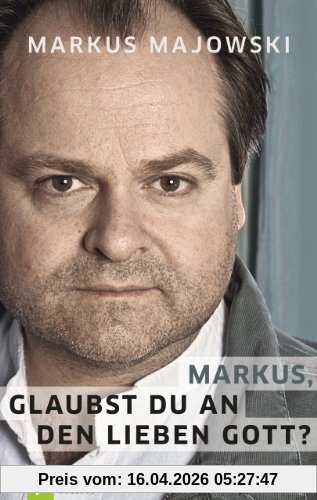 Markus, glaubst du an den lieben Gott?