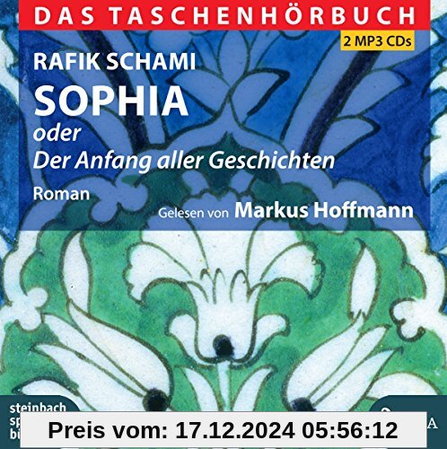 Sophia oder Der Anfang aller Geschichten: Das Taschenhörbuch