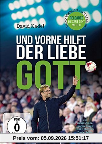 Und vorne hilft der liebe Gott - Reloaded