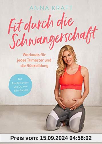 Fit durch die Schwangerschaft: Workouts für jedes Trimester und die Rückbildung