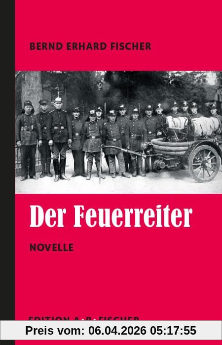 Der Feuerreiter: Novelle
