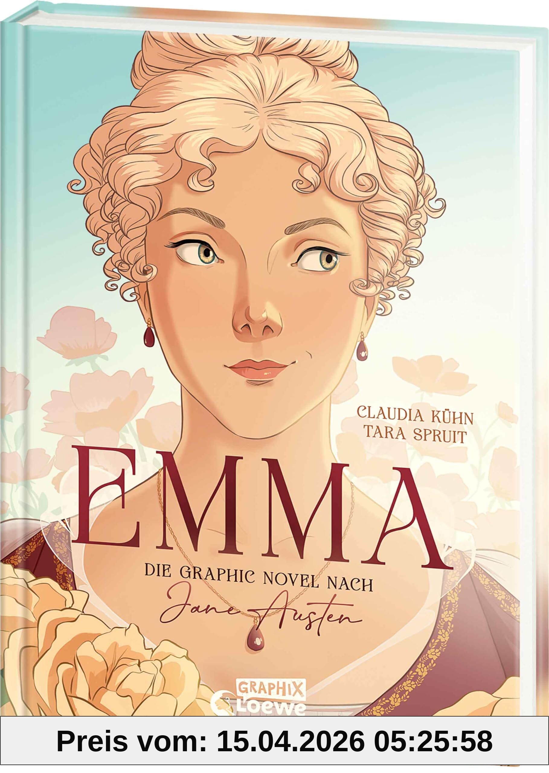 Emma - Die Graphic Novel nach Jane Austen: Der Regency-Klassiker erstmals als liebevoll umgesetzte Graphic Novel - 250 Jahre Jane Austen