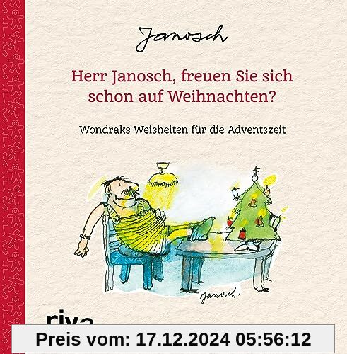 Herr Janosch, freuen Sie sich schon auf Weihnachten?: Wondraks Weisheiten für die Adventszeit