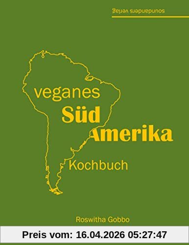 veganes Südamerika: Kochbuch
