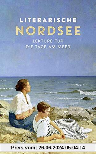 Literarische Nordsee: Lektüre für die Tage am Meer