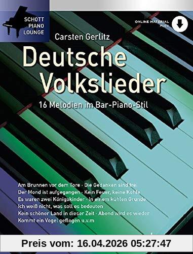 Deutsche Volkslieder: 16 Melodien im Bar-Piano-Stil. Klavier. Ausgabe mit Online-Audiodatei. (Schott Piano Lounge)