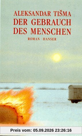 Der Gebrauch des Menschen: Roman