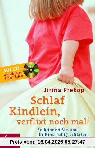 Schlaf, Kindlein, verflixt noch mal!, m. Audio-CD