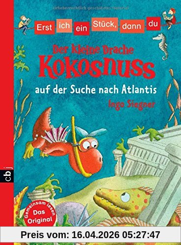 Erst ich ein Stück, dann du - Der kleine Drache Kokosnuss auf der Suche nach Atlantis