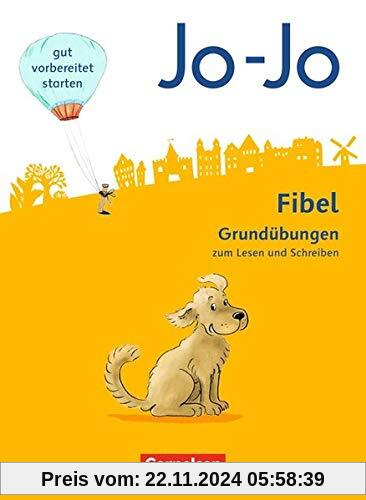 Jo-Jo Fibel - Allgemeine Ausgabe - Neubearbeitung 2016: Grundübungen zum Lesen und Schreiben: Arbeitsheft