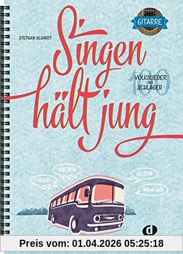 Singen hält jung: 100 Volkslieder und Schlager: Ausgabe für Gitarre