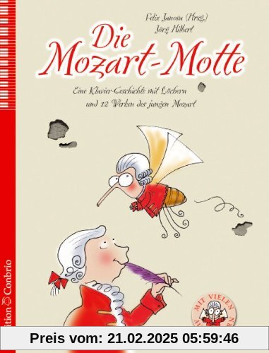 Die Mozart-Motte: Eine Klavier-Geschichte mit Löchern und 12 Werken des jungen Mozart