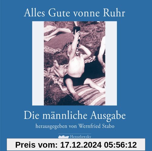 Alles Gute vonne Ruhr: Das männliche Geschenkbuch