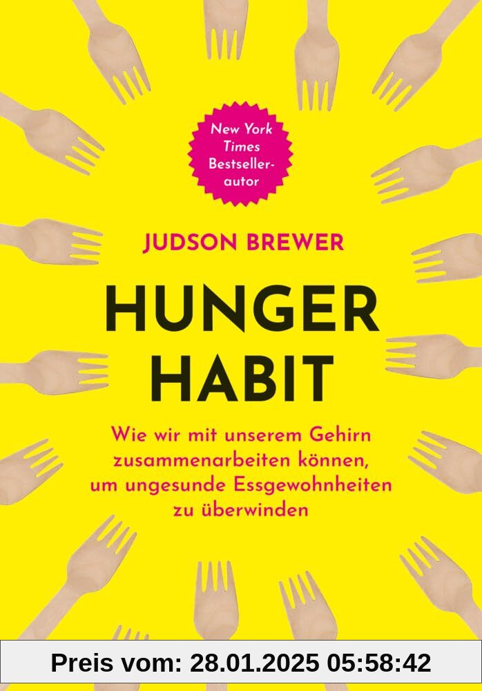 Hunger Habit: Wie wir mit unserem Gehirn zusammenarbeiten können, um ungesunde Essgewohnheiten zu überwinden