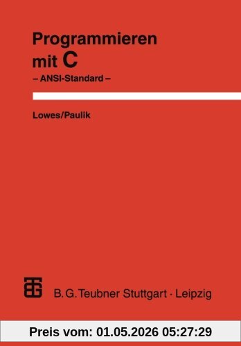 Programmieren mit C: Ansi-Standard (German Edition)
