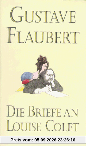 Die Briefe an Louise Colet