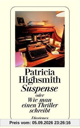 Suspense oder Wie man einen Thriller schreibt