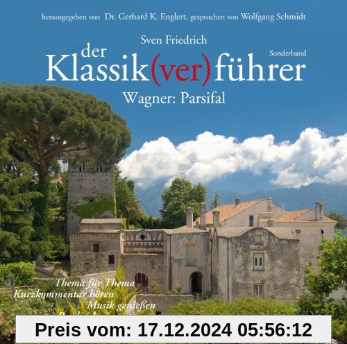 Der Klassik(ver)führer, Wagner: Parsifal