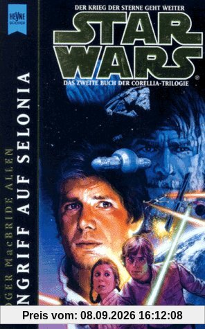 Star Wars. Angriff auf Selonia. Das zweite Buch der Corellia-Trilogie