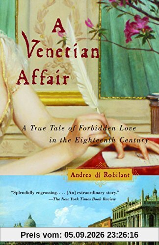 A Venetian Affair: A True Tale of Forbidden Love in the 18th Century (Vintage)