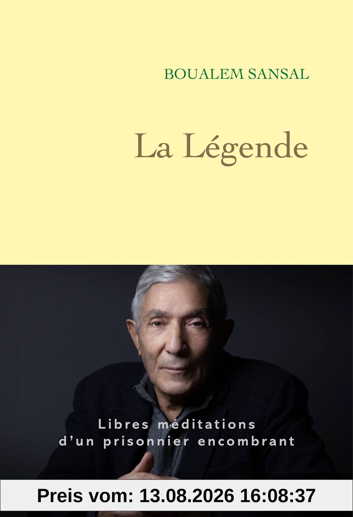 La légende : libres méditations d'un prisonnier encombrant
