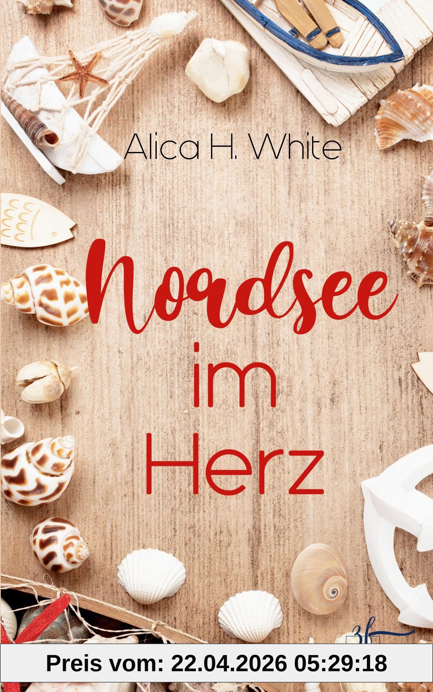 Nordsee im Herz: Ein Second Chance Liebesroman mit Humor, Charme und einer Prise Spannung (Herz über Kopf)