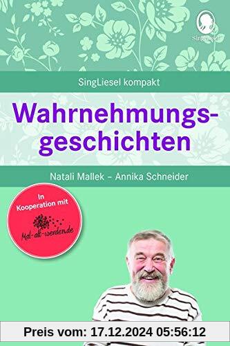 Wahrnehmungsgeschichten für Senioren (SingLiesel Kompakt)