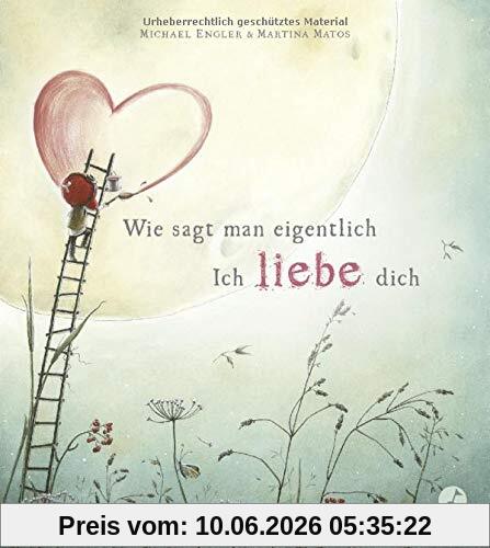Wie sagt man eigentlich: Ich liebe dich