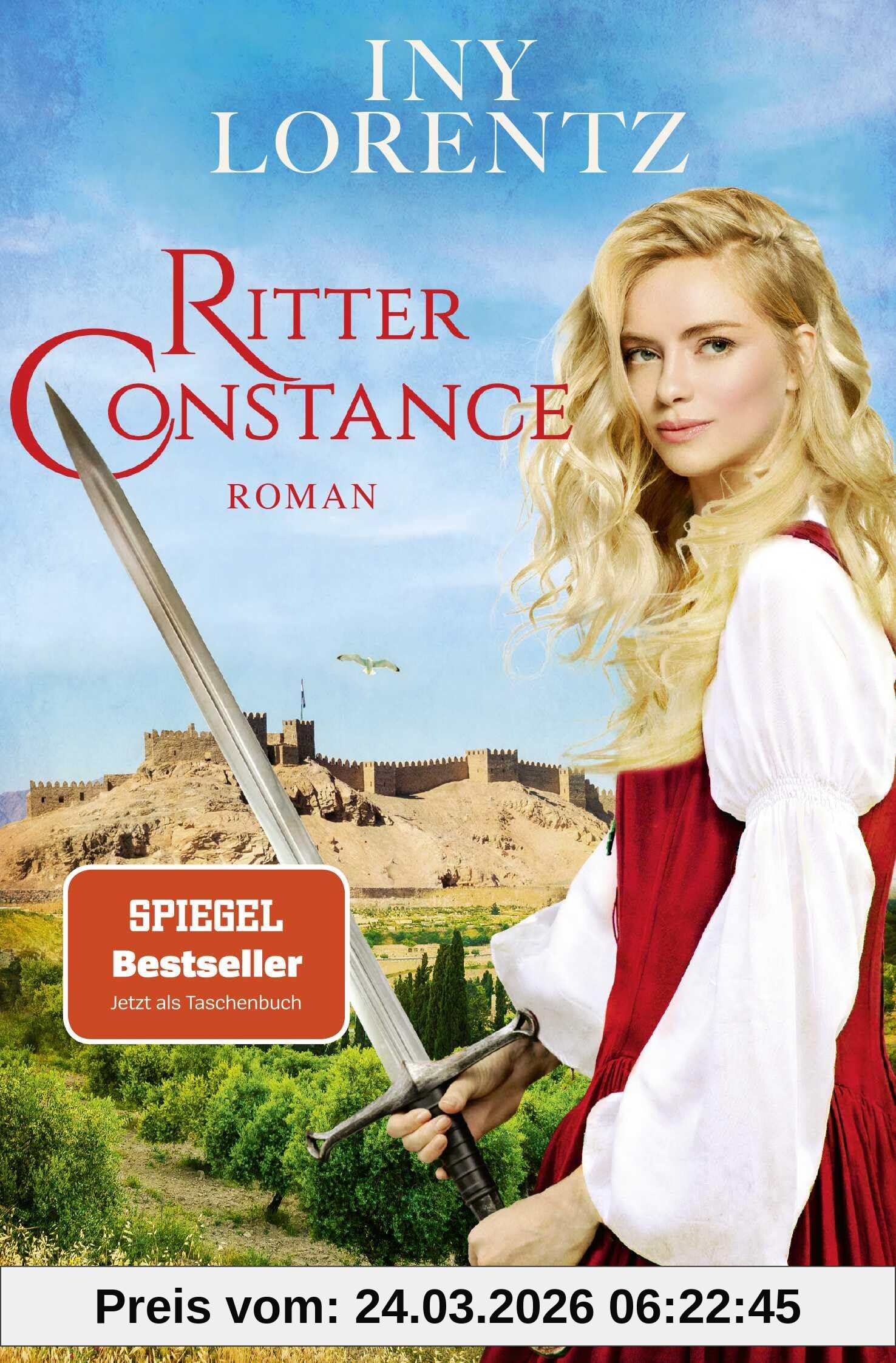 Ritter Constance: Roman | Spannendes Mittelalter-Epos vom »Königspaar der deutschen Bestsellerliste« DIE ZEIT