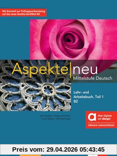 Aspekte neu Mittelstufe Deutsch : Lehr- und Arbeitsbuch B2. Vol. 1