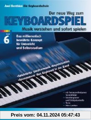 Der neue Weg zum Keyboardspiel, 6 Bde., Bd.6, Keyboard Praxis