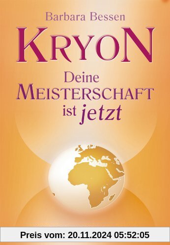 Kryon - Deine Meisterschaft ist jetzt