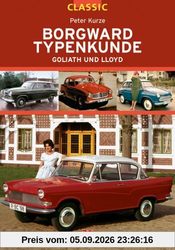Borgward Typenkunde Classic: Goliath und Lloyd