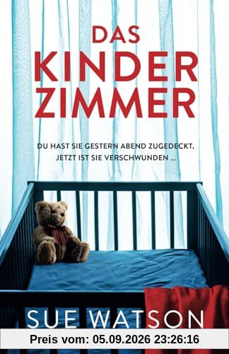 Das Kinderzimmer: Ein unglaublich spannender Psychothriller