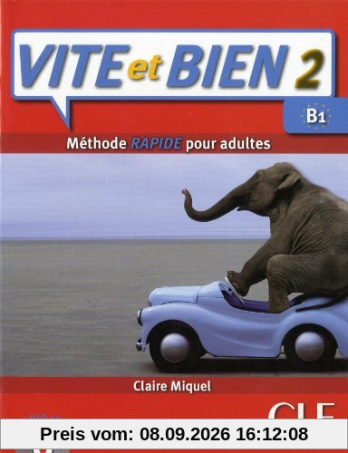 Vite et bien 2, niveau B1 : méthode rapide pour adultes