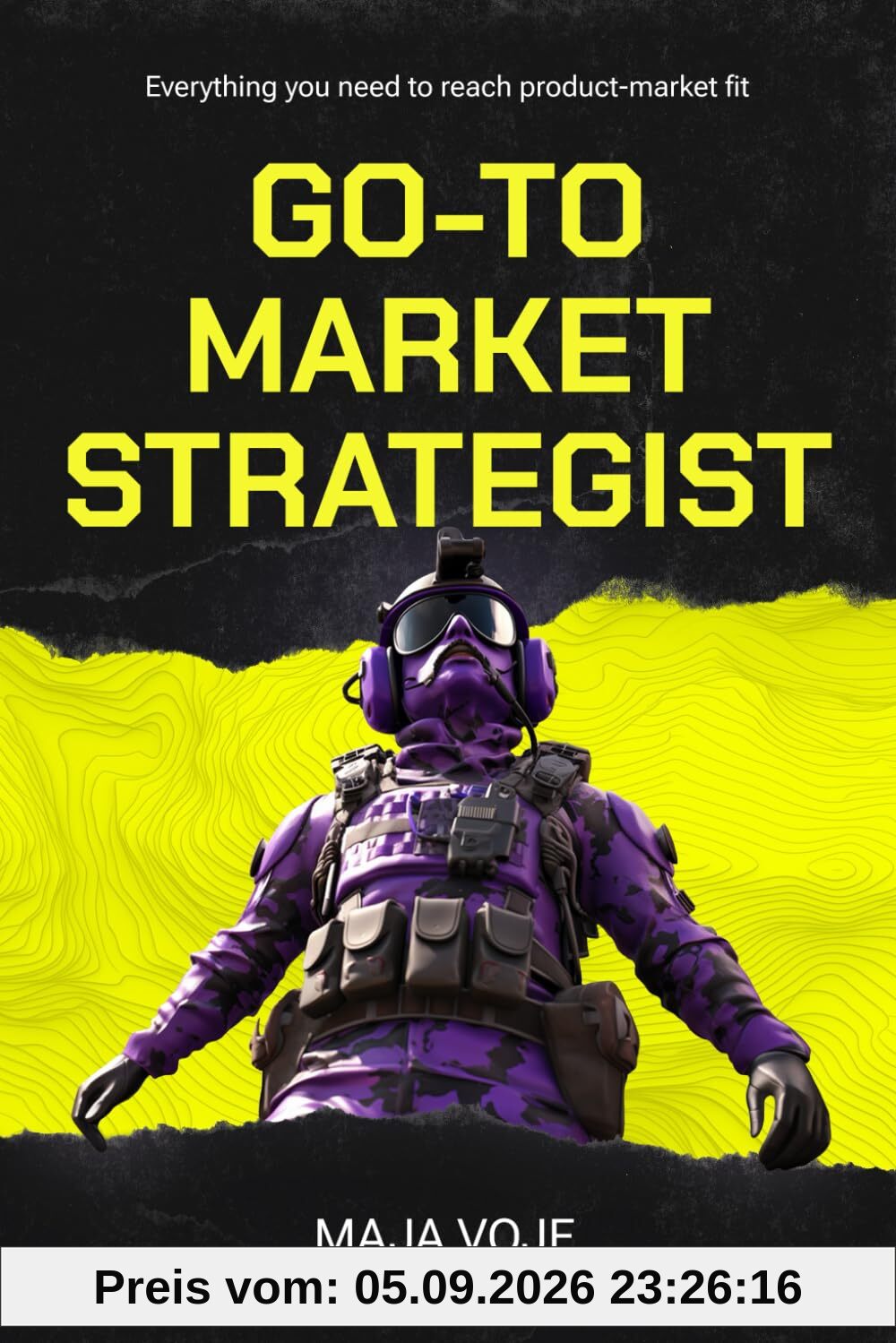 Go-To-Market Strategist: Everything You Need to Reach Product-Market Fit