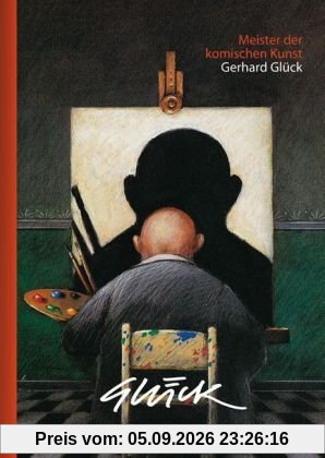 Meister der komischen Kunst: Gerhard Glück