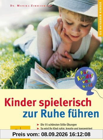 Kinder spielerisch zur Ruhe führen (GU Ratgeber Kinder)
