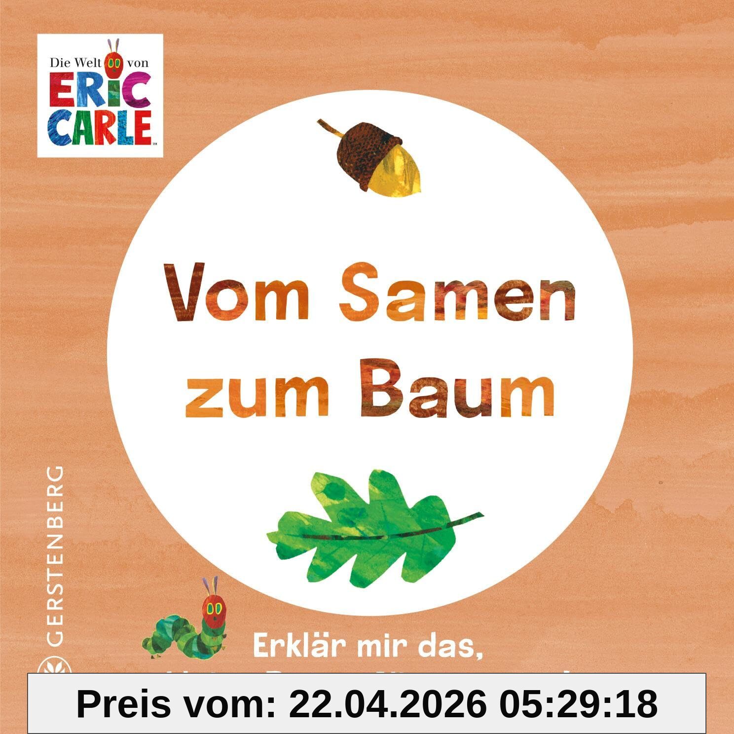 Vom Samen zum Baum: Erklär mir das, kleine Raupe Nimmersatt!