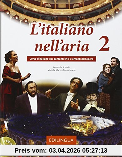 L'italiano nell'aria 2 (+CD audio): Corso d'italiano per cantanti lirici e amanti dell'opera