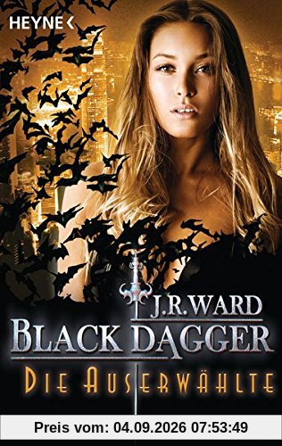 Die Auserwählte: Black Dagger 29 - Roman