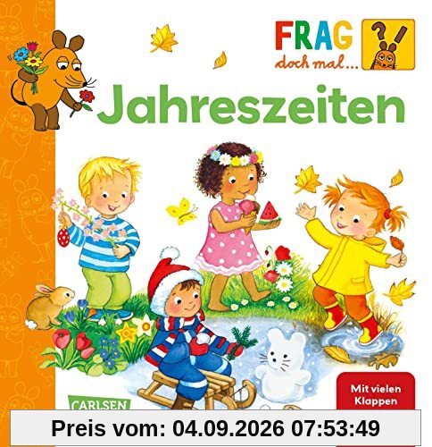Frag doch mal ... die Maus: Jahreszeiten: Erstes Sachwissen | Frühling, Sommer, Herbst und Winter - Pappbilderbuch mit Klappen ab 2 Jahren