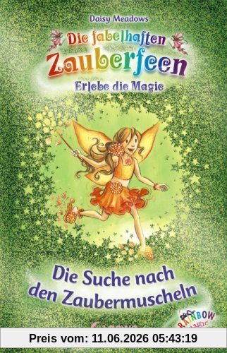Die fabelhaften Zauberfeen. Die Suche nach den Zaubermuscheln