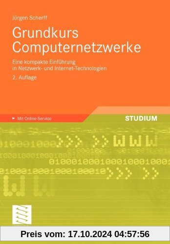 Grundkurs Computernetzwerke: Eine kompakte Einführung in Netzwerk- und Internet-Technologien. Mit Online-Service