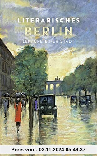 Literarisches Berlin: Lektüre einer Stadt