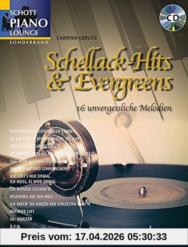 Schellack-Hits & Evergreens: 16 unvergessliche Melodien. Klavier. Songbook mit CD. (Schott Piano Lounge)