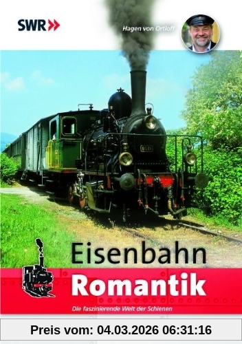 Hagen von Ortloff Eisenbahn-Romantik, Die Faszinierende Welt Der Schienen
