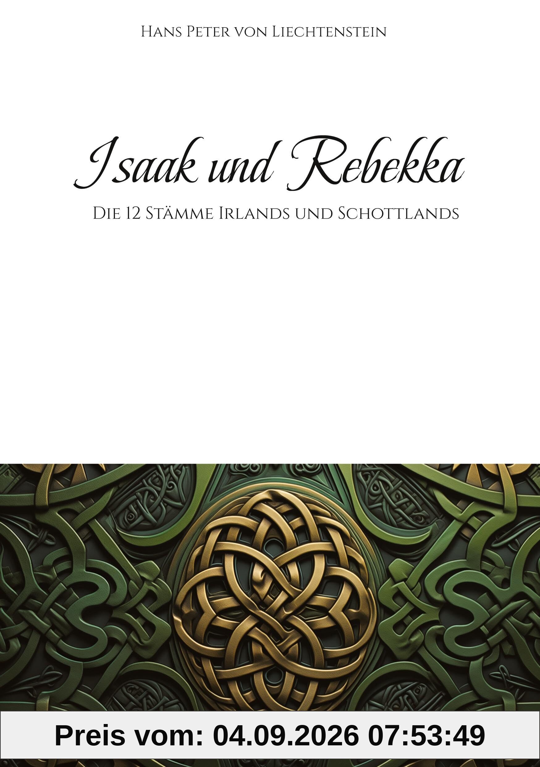 Isaak und Rebekka: Die 12 Stämme Irlands und Schottlands